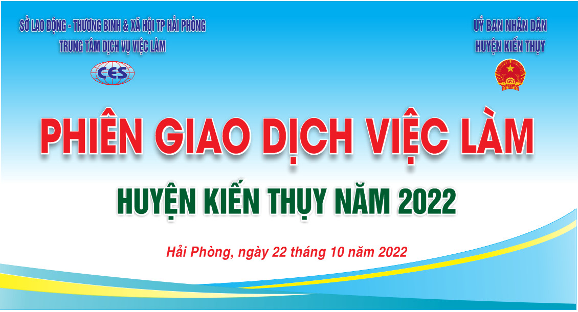 PHIÊN GIAO DỊCH VIỆC LÀM HUYỆN KIẾN THỤY NĂM 2022